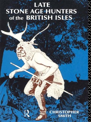 cover image of Late Stone Age Hunters of the British Isles